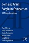 Corn and Grain Sorghum Comparison: All Things Considered By Yared Assefa, Kraig L. Roozeboom, Curtis Thompson Cover Image