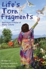 Life's Torn Fragments Becomes a Robe of Many Colors By Kathleen Marchuk, Dee Stephens Cover Image