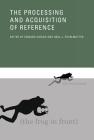 The Processing and Acquisition of Reference By Edward A. Gibson (Editor), Neal J. Pearlmutter (Editor), Edward A. Gibson (Contribution by) Cover Image