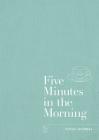 Five Minutes in the Morning By Aster Cover Image
