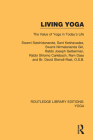 Living Yoga: The Value of Yoga in Today's Life By Swami Satchidananda, Sant Keshavadas, Swami Nirmalananda Giri Cover Image