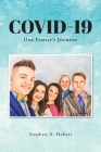 Covid-19: One Family's Journey By Stephen A. Hebert Cover Image