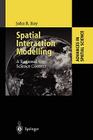 Spatial Interaction Modelling: A Regional Science Context (Advances in Spatial Science) By John R. Roy Cover Image
