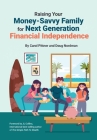 Raising Your Money-Savvy Family For Next Generation Financial Independence Cover Image