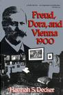 Freud, Dora, and Vienna 1900 By Hannah S. Decker Cover Image