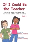 If I Could Be the Teacher: (Book 4) Kan and Ken make up funny stories about what they would do if they could be the teacher By Willa L. Holmon Cover Image