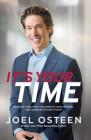 It's Your Time: Activate Your Faith, Achieve Your Dreams, and Increase in God's Favor By Joel Osteen Cover Image