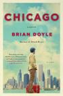 Chicago: A Novel By Brian Doyle Cover Image