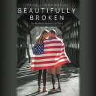 Beautifully Broken: An Unlikely Journey of Faith Cover Image