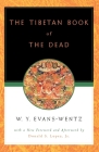 The Tibetan Book of the Dead: Or the After-Death Experiences on the Bardo Plane, According to Lāma Kazi Dawa-Samdup's English Rendering Cover Image