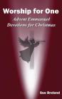 Worship for One: Advent Emmanuel: Devotions for Christmas By Sue Breland Cover Image