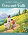 My First Steps on the Covenant Path (Girl Version) By Carolyn Thompson Cover Image
