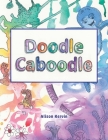 Doodle Caboodle By Alison Kervin Cover Image