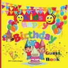 Kids Happy Birthday Guest Book: Awesome Kids Happy Birthday Guest Book Any Occasions Book Cover Image