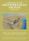 A History of the Mediterranean Air War, 1940-1945: Volume 2 - North African Desert, February 1942 - March 1943 Cover Image