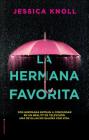 Hermana Favorita, La By Jessica Knoll Cover Image