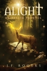 Alight By J. F. Rogers, Brilliant Cut Editing (Editor), 100 Covers (Cover Design by) Cover Image