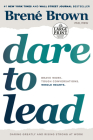 Dare to Lead: Brave Work. Tough Conversations. Whole Hearts. By Brené Brown Cover Image