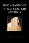 Book Banning in 21st-Century America (Beta Phi Mu Scholars) Cover Image