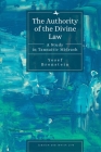 The Authority of the Divine Law: A Study in Tannaitic Midrash (Judaism and Jewish Life) By Yosef Bronstein Cover Image