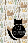Cat Vaccination Record Book: Health Log Book, Vaccine Logger, Vaccination Reminder, Vaccine Data Logger, Cute World Landmarks Cover By Moito Publishing Cover Image