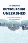 Outsourcing Unleashed: A Comprehensive Guide to Business Expansion Cover Image