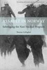Assault in Norway: Sabotaging The Nazi Nuclear Program By Thomas Gallagher Cover Image