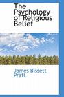 The Psychology of Religious Belief Cover Image