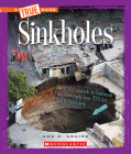 Sinkholes (A True Book: Extreme Earth) Cover Image