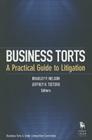 Business Torts: A Practical Guide to Litigation Cover Image
