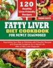 Fatty Liver Diet Cookbook for Newly Diagnosed: Nourishing Your Way to Wellness with Flavorful Recipes and Essential Guidance for a Vibrant Life after By Smart Desty Cover Image