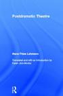 Postdramatic Theatre By Hans-Thies Lehmann, Karen Juers-Munby (Translator) Cover Image
