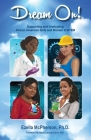 Dream On! Supporting and Graduating African American Girls and Women in STEM By Ezella McPherson, Alexa Canady-Davis (Foreword by) Cover Image
