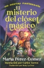 El misterio del clóset mágico: una aventura puertorriqueña By María Pérez-Gómez, Carlos Torres (Illustrator), Ruby La Cruz (Translator) Cover Image