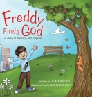 Freddy Finds God: A story of meaning and purpose Cover Image
