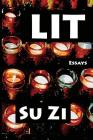 Lit By Zi Su, Bapst Don (Introduction by), Sinclair John (Preface by) Cover Image