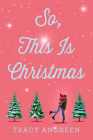 So, This Is Christmas By Tracy Andreen Cover Image