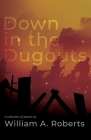 Down in the Dugouts: A Collection of Poems Cover Image