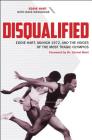 Disqualified: Eddie Hart, Munich 1972, and the Voices of the Most Tragic Olympics By Eddie Hart, Dave Newhouse (With) Cover Image