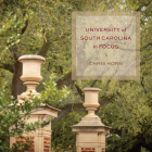 University of South Carolina in Focus By Chris Horn Cover Image