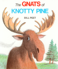The Gnats of Knotty Pine By Bill Peet Cover Image