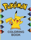 Official Pokemon Creative Colouring book For Kids All Age (Pokémon . Like Pikachu!): pokémon gift book By Andryeen Lawis Cover Image