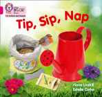 Tip, Sip, Nap: Band 1A/Pink A (Collins Big Cat Phonics for Letters and Sounds) By Fiona Undrill, Estelle Corke (Illustrator), Collins Big Cat (Prepared for publication by) Cover Image