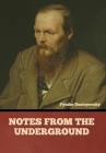 Notes from the Underground By Fyodor Dostoyevsky Cover Image