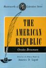 American Republic (Masterworks of Literature) By Orestes Augustus Brownson, Americo D. Lapati (Editor) Cover Image