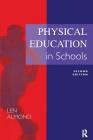 Physical Education in Schools By Len Almond (Editor) Cover Image