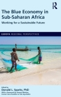 The Blue Economy in Sub-Saharan Africa: Working for a Sustainable Future (Europa Regional Perspectives) By Donald Sparks (Editor) Cover Image