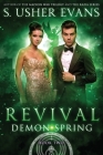 Revival (Demon Spring #2) By S. Usher Evans Cover Image