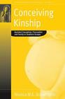 Conceiving Kinship: Assisted Conception, Procreation and Family in Southern Europe (Fertility #9) By Monica M. E. Bonaccorso Cover Image