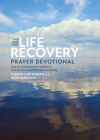 The One Year Life Recovery Prayer Devotional: Daily Encouragement from the Bible for Your Journey Toward Wholeness and Healing Cover Image